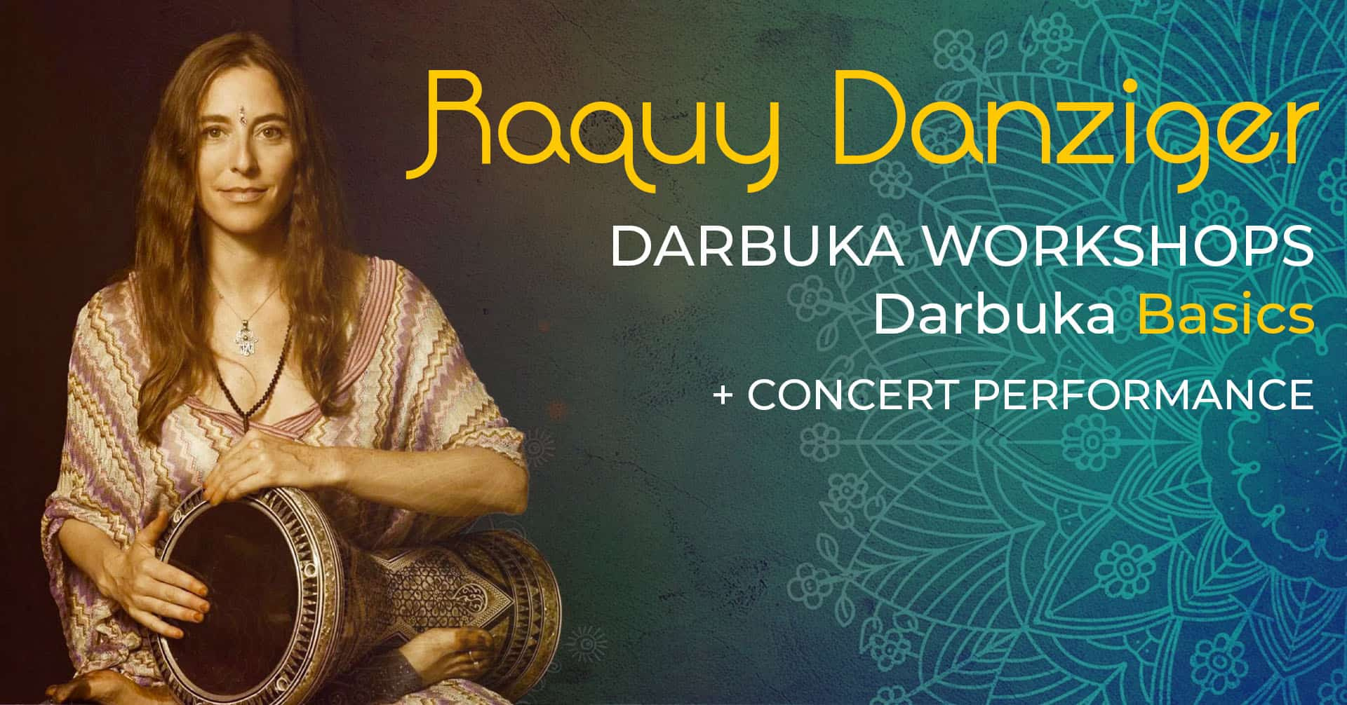 Raquy Danziger Darbuka Basics Saturday, July 27 2024